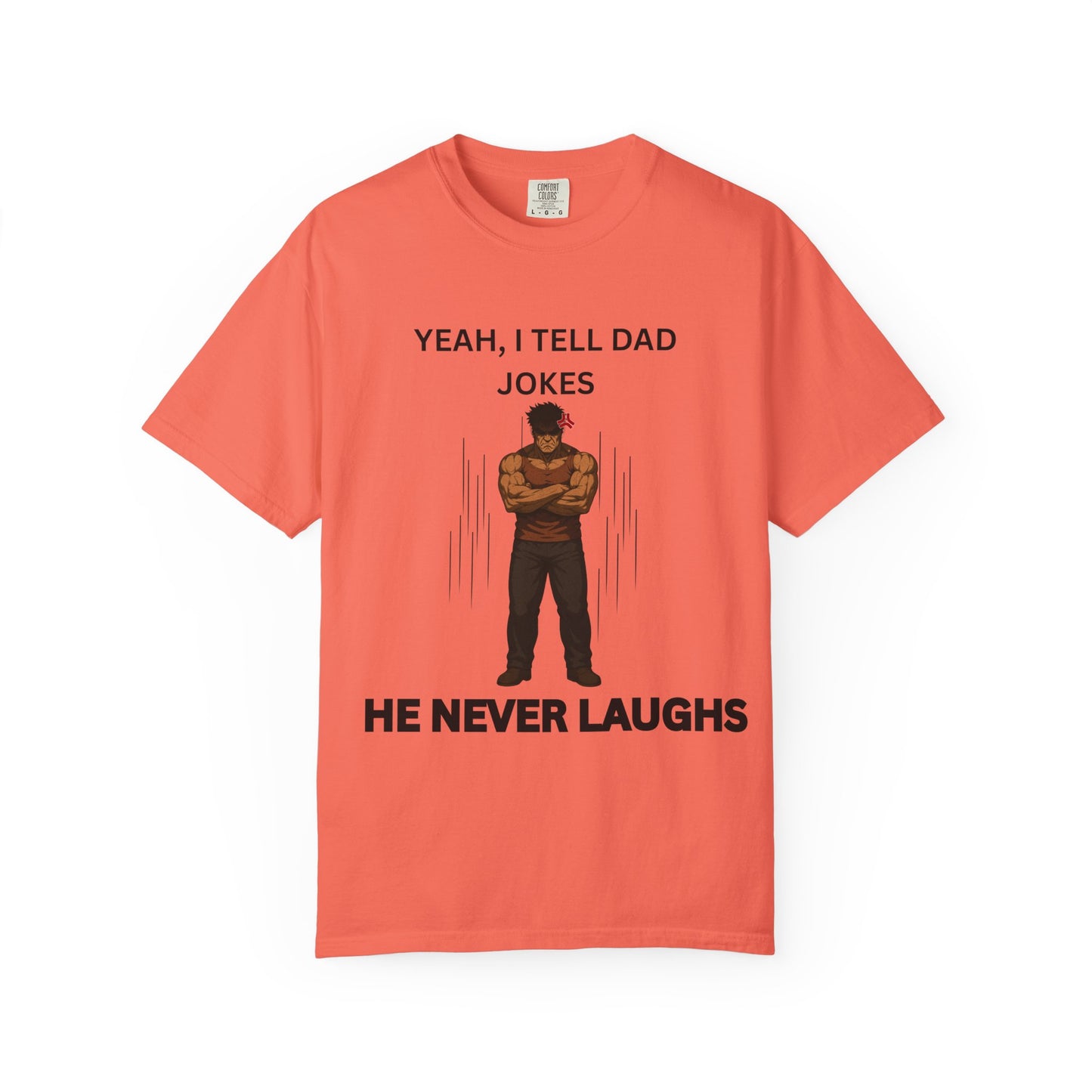 yeah, i tell dad jokes, he never laughs