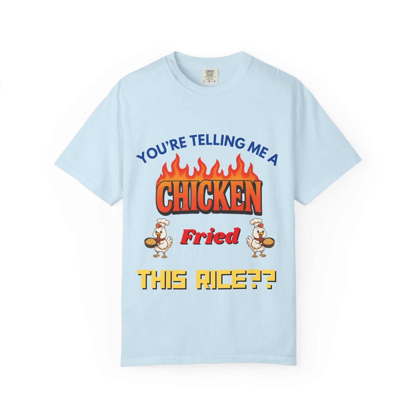 you're telling me a chicken fried this rice?