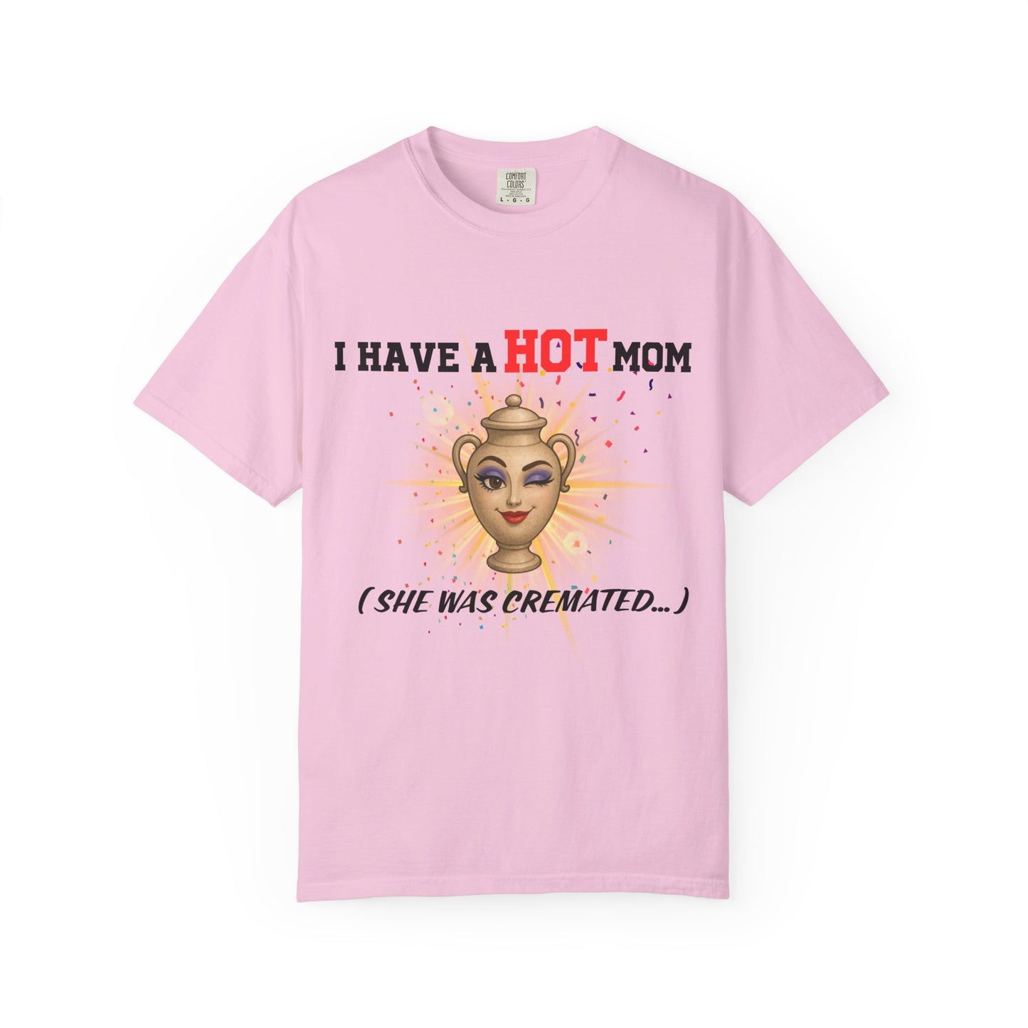 i have a hot mom (she was cremated...)
