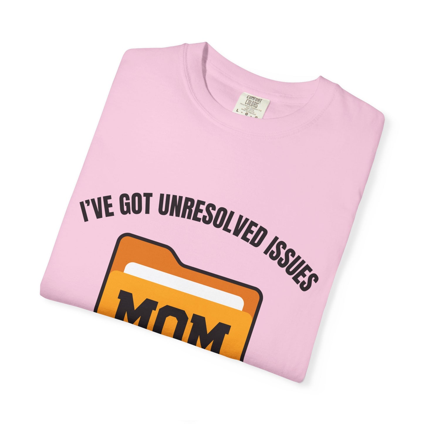 i've got unresolved issues, they're in my "mom" folder