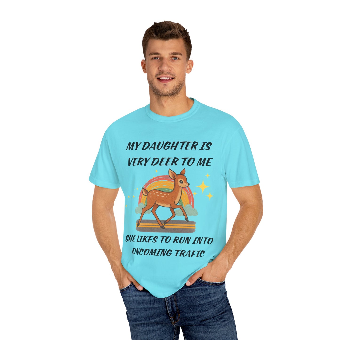 my daughter is very deer to me, she likes to run into oncoming traffic