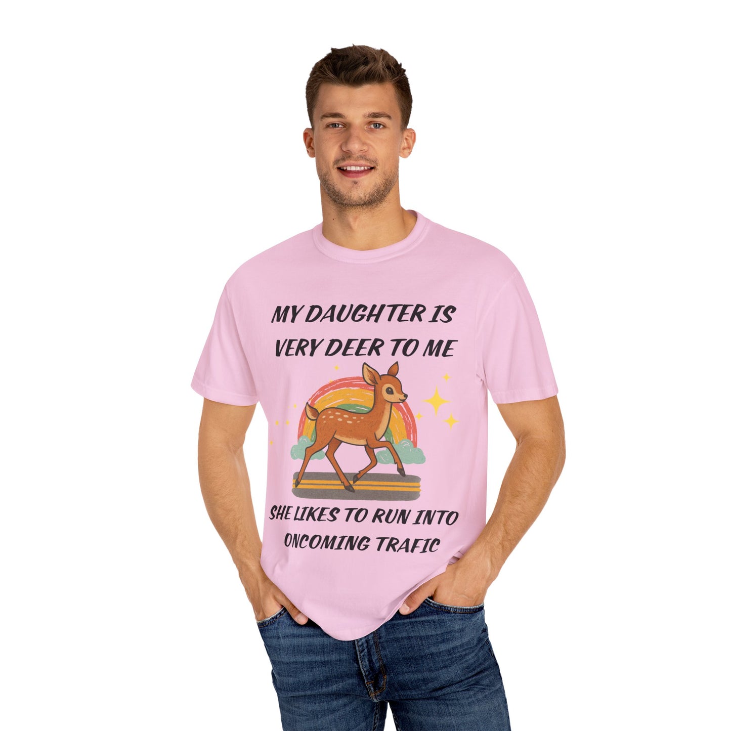 my daughter is very deer to me, she likes to run into oncoming traffic