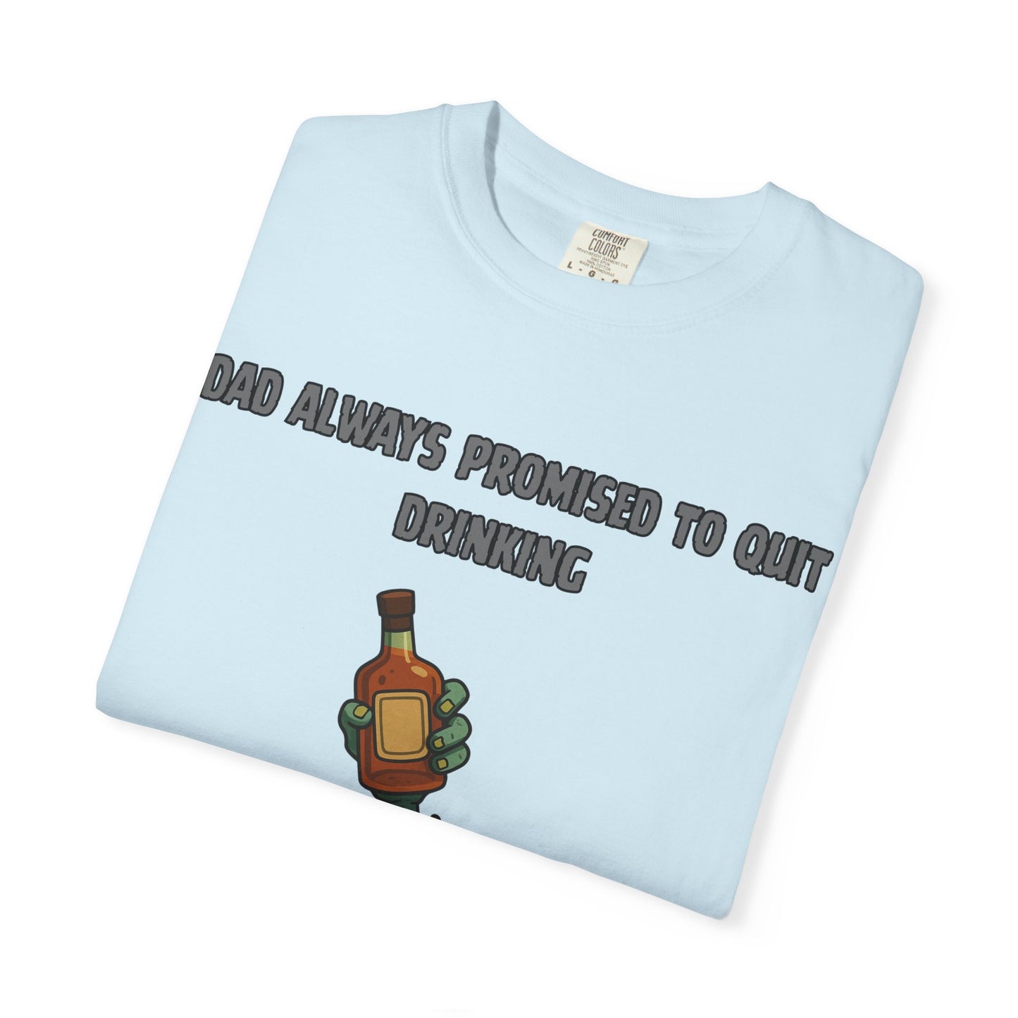 dad always promised to quit drinking, he finally did...