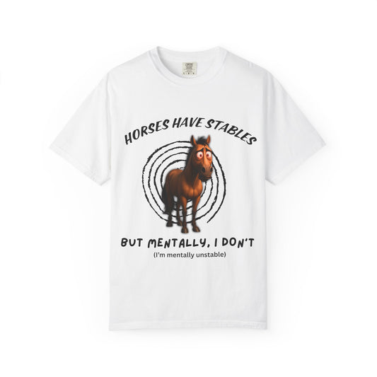 horses have stables, but mentally, i don't (i'm mentally unstable)